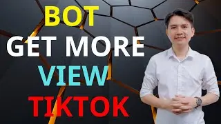 How To Get More View And Like On TikTok | Bot Many View Video In 2024