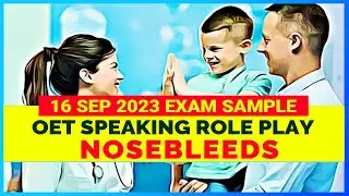 OET SPEAKING ROLE PLAY - NOSEBLEEDS | MIHIRAA