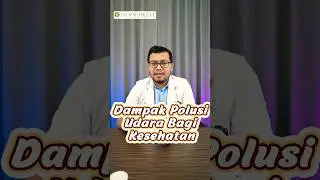 Dampak polisi udara bagi kesehatan #polusiudara #pernapasan #paruparu #edukasi #dokter