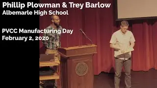 PVCC Manufacturing Day '20 - Phillip Plowman & Trey Barlow, Albemarle High School
