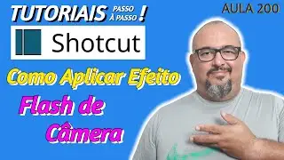 TUTORIAL SHOTCUT - COMO APLCAR EFEITO DE 🎇 FLASH DE CÂMERA 📸 - AULA 200