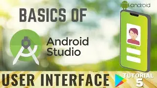 Understanding Android Studio User Interface: A Comprehensive Guide | Tutorial-5"
