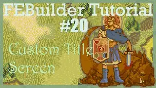 FEBuilder Custom Title Screen Tutorial!