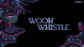 LSZEE - WOOK WHISTLE (Official Visualizer)