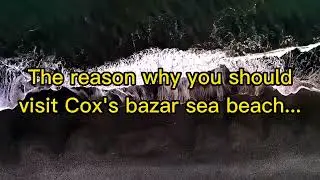 World's Longest Sea Beach||Coxs Bazar#longestseabeach #coxsbazar
