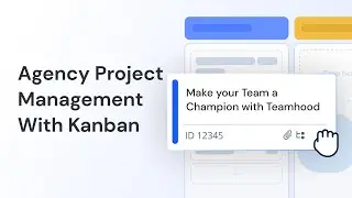 Agency project management with Kanban and Teamhood