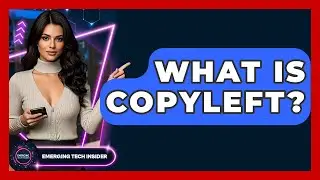 What Is Copyleft? - Emerging Tech Insider