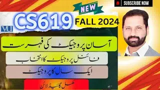 Easy CS619 Final Year Project Selection List PDF FALL 2024 || Guidelines for VU Project Selection