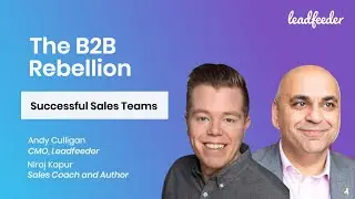How to Build a Successful Sales Organization | Leadfeeder's B2B Rebellion