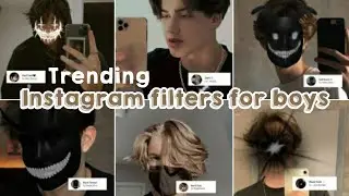 Trending Instagram Filters For Boys 2022 | You Must Try | Trendy Aesthetic Instagram Filters