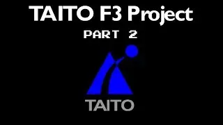 TAITO F3 Project - Part 2
