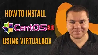 How to install CentOS 8 Linux using VirtualBox