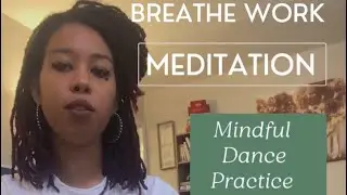 Meditation in Dance: Mindful Breathing