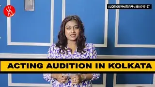 Kolkata Acting Auditions For Movie and TV Serial || Contact Number 8981747127
