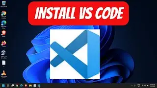 How To Install And Setup Visual Studio Code in Windows 11/10 [2023]