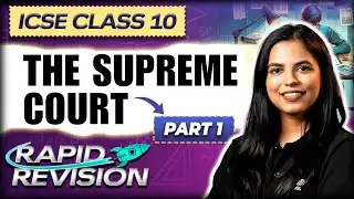 Judiciary : The Supreme Court | Rapid Revision | ICSE Class 10 Civics | Preksha Jain