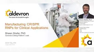 Manufacturing CRISPR RNPs for Clinical Applications | Shawn Shafer, Ph.D.