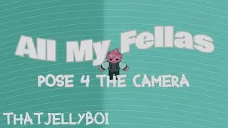 ALL MY FELLAS - THATJELLYBOI MIX