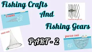 NETS ||  Fishing Craft and Fishing Gears ||PART - 2 ||  AQUACULTURE || Zoology BSc 6th Sem.