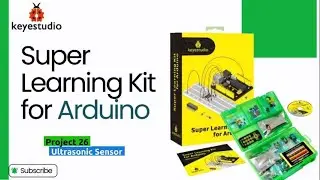 KEYESTUDIO 丨KS0077(78.79) Super Learning Kit for Arduino-Project 26 HC-SR04 Ultrasonic Sensor #stem