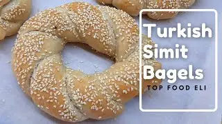 Turkish Simit Bagels | How To Make Simit At Home | Top Food Eli