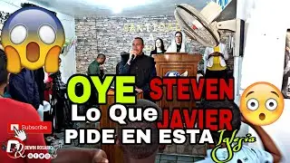 OYE LO QUE PIDE STEVEN JAVIER EN ESTA IGLESIA 😳😨💰💸 EN LA DESCRIPCIÓN ESTA EL LINK DEL VÍDEO