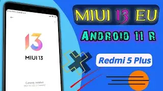 First MIUI 13 Ported ROM for Xiaomi Redmi Note 5/ Redmi 5 Plus - How to Install !! Android 11 R
