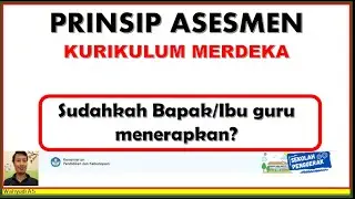 PRINSIP-PRINSIP ASESMEN KURIKULUM MERDEKA