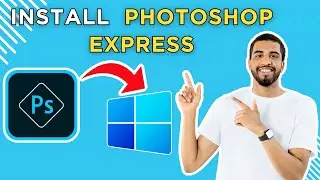 How To Install Adobe Photoshop Express In Windows