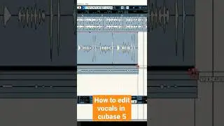 How to edit vocals in cubase 5