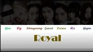 [Karaoke] IVE-Royal 7 members version - IVE ft. you Han/Rom