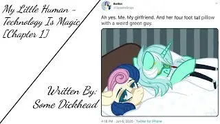 My Little Human - Technology Is Magic [Chapter 1] (Fanfic Reading - Comedy/Anon MLP)