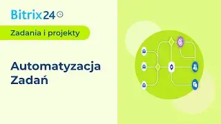 Automatyzacja zadań w Bitrix24 – Przepływy to Twoje nowe narzędzie do sukcesu!
