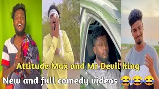 Attitude Max and Mr Devil king new and full comedy videos 😂😂😂😂😂