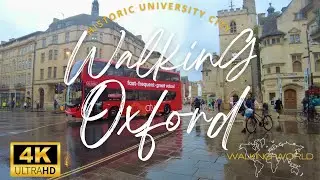 Rain in Oxford 4K UHD | University, Bodleian, Bridge of Sighs, Covered Market & Westgate | Nov 22