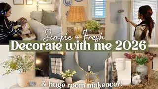 2026 HOME DECORATING IDEAS + REFRESH | Simple Home Decor | Decorate with me & Huge room makeover