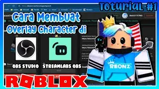 Video Toturial Overlay Character di Obs Studio/Streamlabs (Roblox Malaysia)
