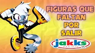 Las 6 Figuras: Que Faltan Por Salir - Parte 1 - Sonic Jakks Pacific