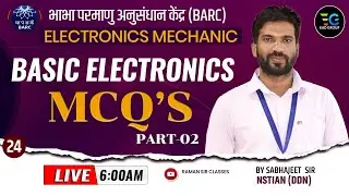24 | BARC 2023 | Basic Electronics MCQ'S  | Electronic Mechanic | By Sabhajeet Sir #barc