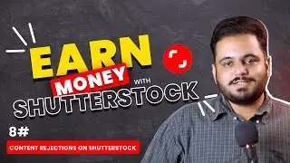 Shutterstock Content Rejections & Their Solutions - Class 7