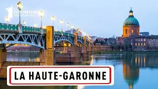 Haute-Garonne, from Toulouse to the foothills of the Pyrenees - 100 places you must see