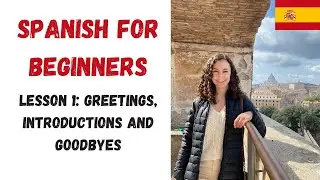 Spanish For Beginners Lesson 1: Saludos, Presentaciones y Despedidas