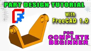 FreeCAD 1.0 Tutorial for Complete Beginner | 3D Part Design With FreeCAD 