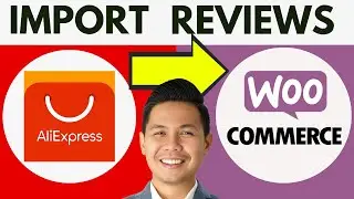How To Import Product Reviews From Aliexpress To Woocommerce (2026)