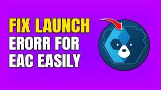 How To Fix Easy Anti Cheat Launch Error