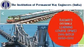 RAILWAYS DISTANCE LEARNING COURSE, INSTITUTION OF PERMANENT WAY ENGINEERS (IPWE), Batch 24th, 2020