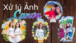 Xử lý ảnh trong Canva