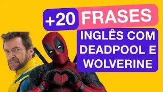Pratique INGLÊS com o TRAILER de DEADPOOL e WOLVERINE