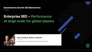 Searchmetrics Summit: SEO Masterminds | Performance at large scale for global players