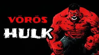 Kicsoda a Vörös Hulk? - Marvel Szuperhősök